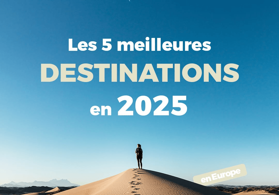 5 destinations incontournables à découvrir en 2025